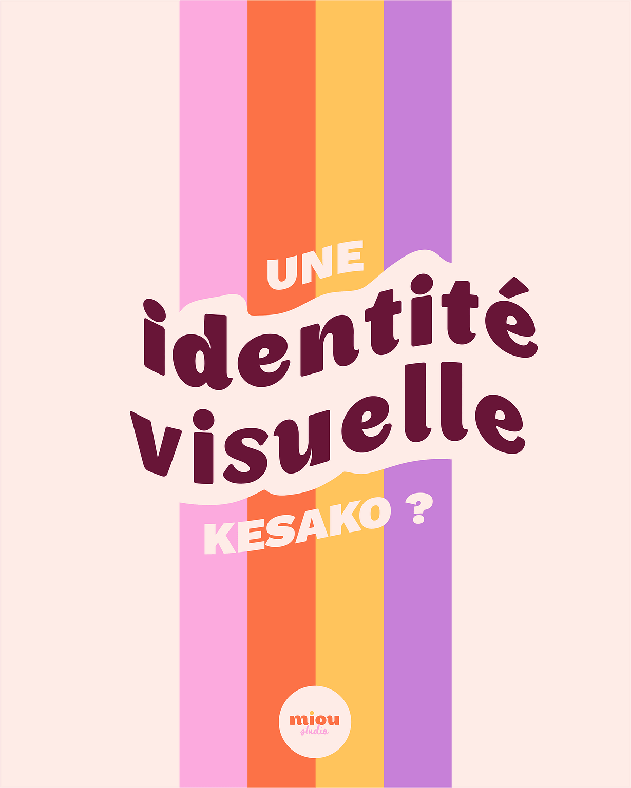 Sur une bande colorée rose, orange, jaune et violet on peut lire : une identité visuelle, kesako ?